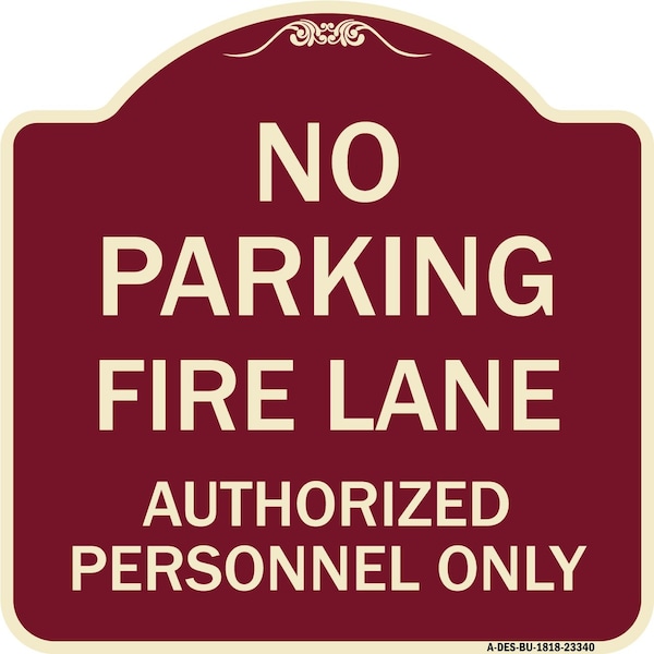 Signmission Parking Fire Lane Authorized Personnel Heavy-Gauge Aluminum Sign, 18" x 18", BU-1818-23340 A-DES-BU-1818-23340 - main